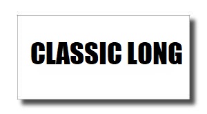 Label reading 'CLASSIC LONG' in bold black letters on a white card with a subtle drop shadow