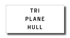 White rectangular card with black text arranged in three lines: 'TRI', 'PLANE', 'HULL'.