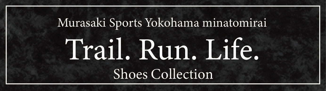 runbutton - SHOP NEWS | ムラサキスポーツオンラインストア 通販 Banner ad for Murasaki Sports Yokohama Minatomirai: 'Trail. Run. Life.' with 'Shoes Collection' on a dark marbled background.